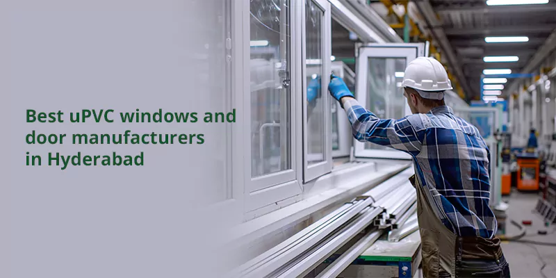 Find the best uPVC windows in Hyderabad, including top brands, affordable prices, and custom designs from leading manufacturers like Namo Organisation.